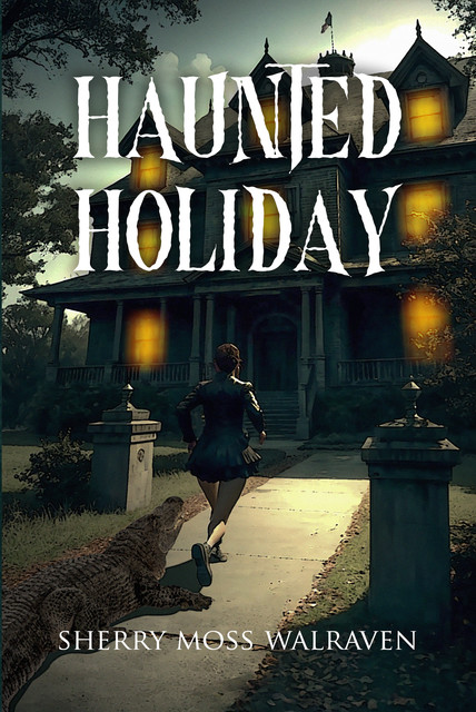 Haunted Holiday, Sherry Walraven