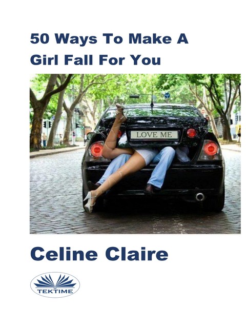 50 Ways To Make A Girl Fall For You, Celine Claire