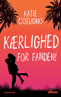 Kærlighed for fanden!, Katie Cotugno