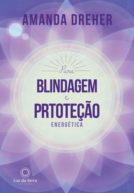 Para Blindagem e Proteção Energética, Amanda Dreher