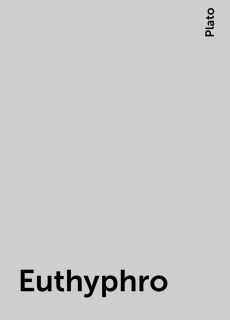 Euthyphro, Plato