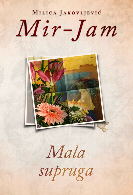 Mala supruga, Milica Jakovljević Mir-Jam