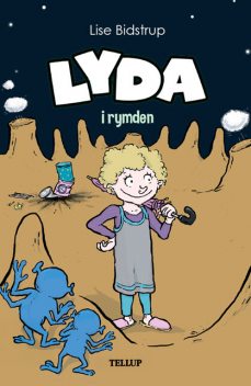 Lyda #2: Lyda i rymden, Lise Bidstrup