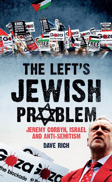 The Left's Jewish Problem, Dave Rich