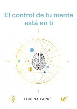 El control de tu mente está en ti, Lorena Farré Gutiérrez