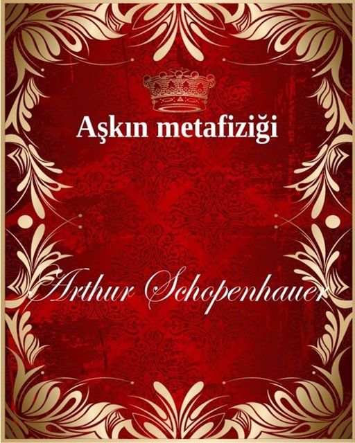Aşkın metafiziği, Arthur Schopenhauer