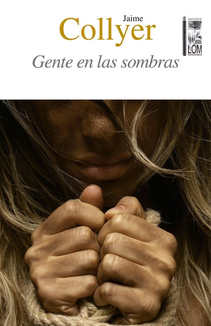 Gente en las sombras, Jaime Collyer Canales