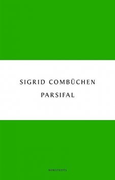 Parsifal, Sigrid Combüchen