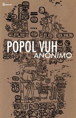 Popol Vuh, Anónimo