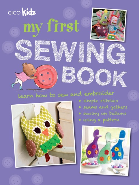 My First Sewing Book, CICO Books