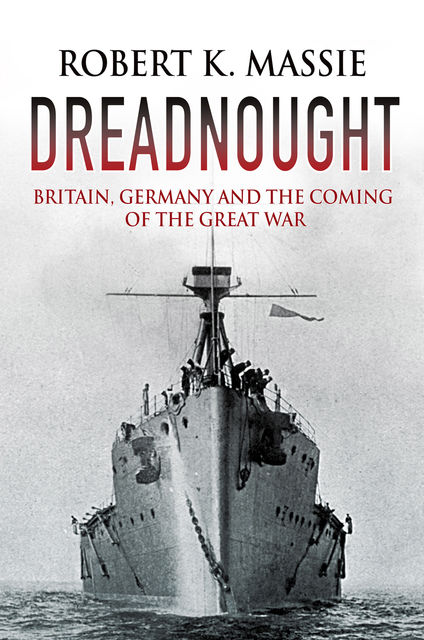 Dreadnought, Robert Massie