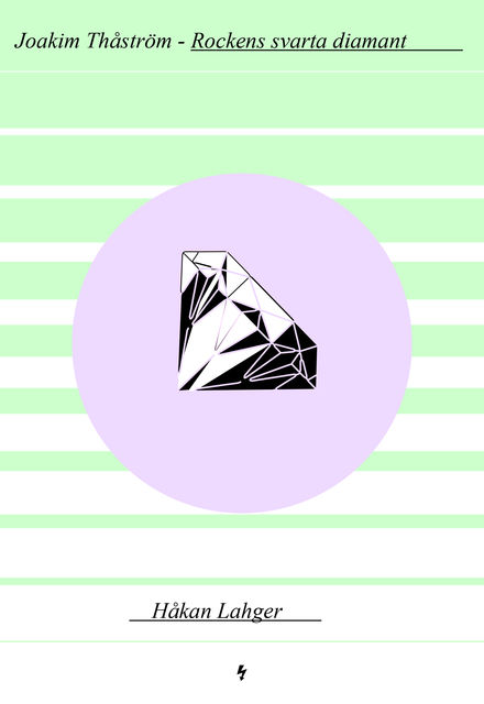 Thåström – Rockens svarta diamant, Håkan Lahger