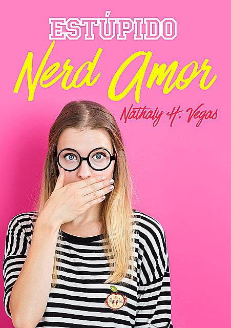 Estúpido: Nerd amor, Nathaly Hernández