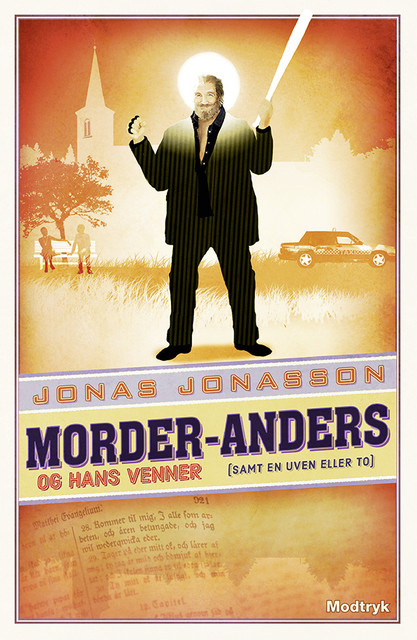 Morder-Anders og hans venner (samt en uven eller to), Jonas Jonasson