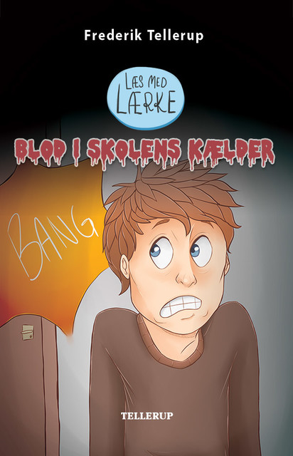 Læs med Lærke #2: Blod i skolens kælder, Frederik Tellerup