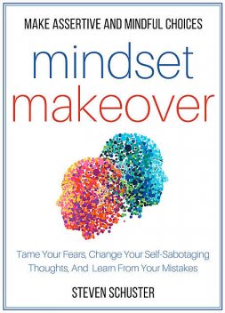 Mindset Makeover, Steven Schuster