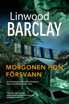 Morgonen hon försvann, Linwood Barclay