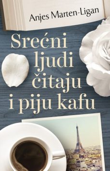 Srećni ljudi čitaju i piju kafu, Anjes Marten-Ligan