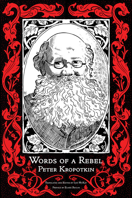 Words of a Rebel, Peter Kropotkin