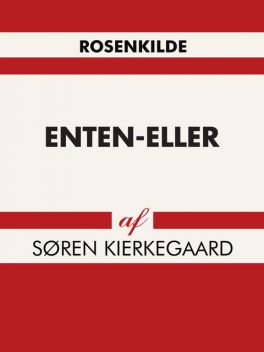 Enten-Eller, Søren Kierkegaard