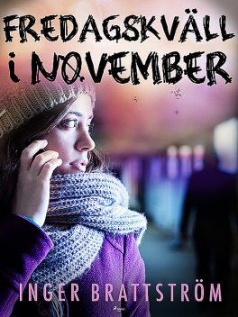 Fredagskväll i november, Inger Brattström