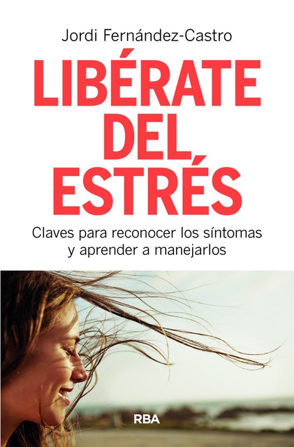 Libérate del estrés, Jordi Fernández-Castro