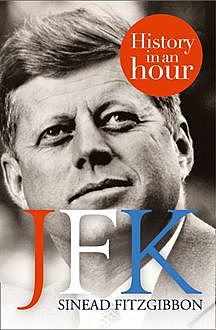 JFK: History in an Hour, Sinead Fitzgibbon