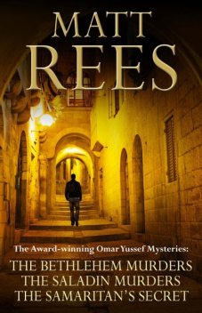 The Award-winning Omar Yussef Mysteries, Matt Rees