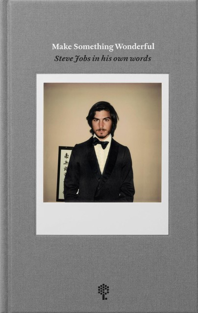 Make Something Wonderful, Steve Jobs