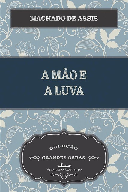 A Mão e a Luva, Machado De Assis
