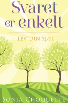 Svaret er enkelt, Sonia Choquette