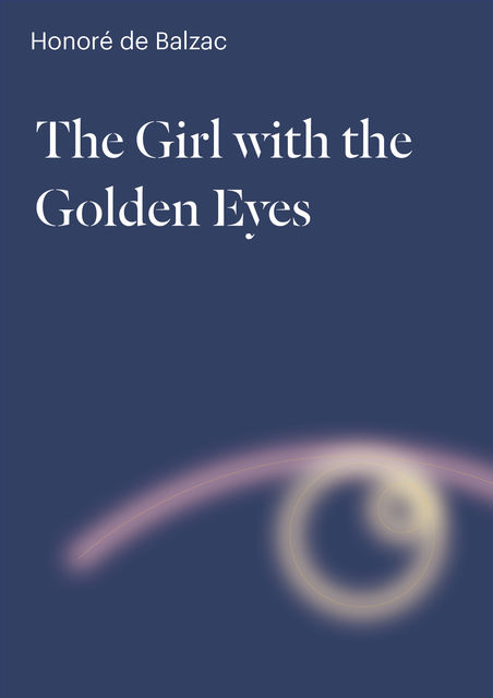 The Girl with the Golden Eyes, Honoré de Balzac