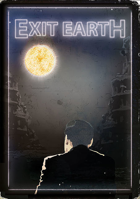 EXIT EARTH, Toby Litt, Robin Griffiths, M.R.Carey, Michael Bird, Rachel Connor, Duncan Abel, Tomas Marcantonio, Erik Bergstrom, Alice Kouzmenko, Francisco Gonzalez, Jessica Bonder, Philip Webb Gregg, Richard Lee-Graham, Ross Jeffery, Tomek Dzido, Virginia Ballesty