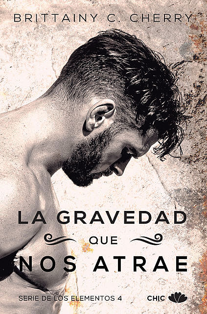 La gravedad que nos atrae (Los Elementos 4), Brittainy C. Cherry