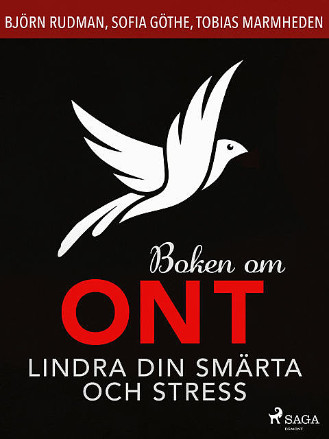 Boken om ont: lindra din smärta och stress, Sofia Göthe, Tobias Marmheden, Björn Rudman