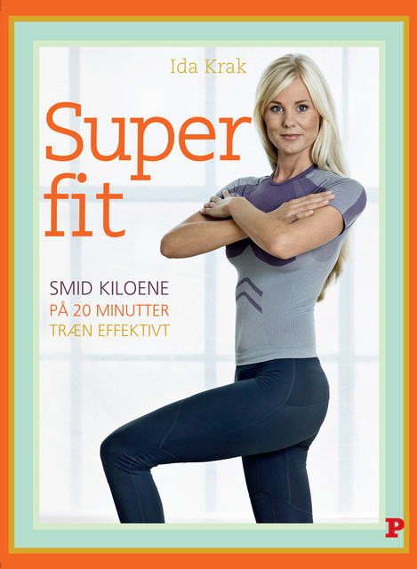 Superfit på 20 minutter, Ida Krak