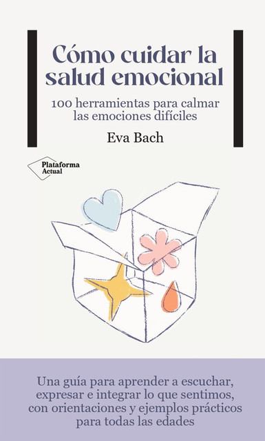 Cómo cuidar la salud emocional, Eva Bach