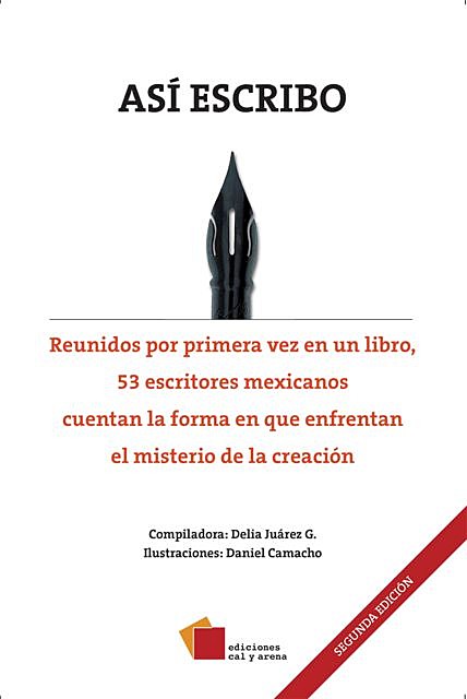Así escribo. Antología. 53 escritores mexicanos, Ángeles Mastretta, Héctor Aguilar Camín, Daniel Sada, Carmen Boullosa, José Agustín, Enrique Serna, Francisco Hinojosa, Alberto Ruy Sánchez, Luis Aguilar, Hugo Hiriart, Eliseo Alberto, Bruno Estañol, Guil, José María Pérez Gay, Roberto Diego Ortega