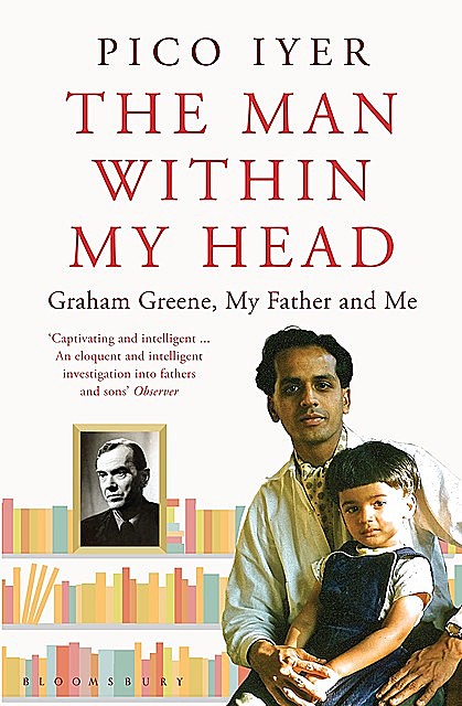 The Man Within My Head, Pico Iyer