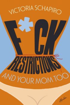F*ck restrictions and your mom too, Victoria Hemdorff Schapiro