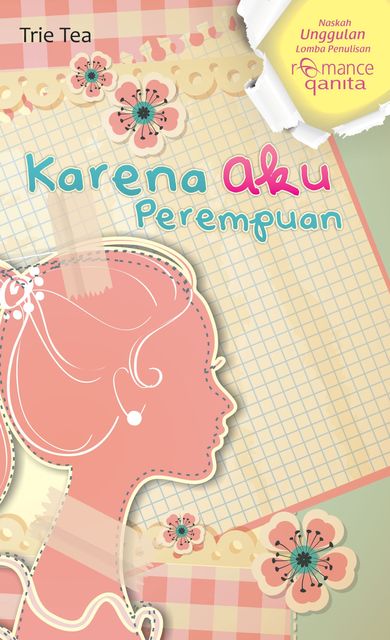 Karena Aku Perempuan, Tri Tea