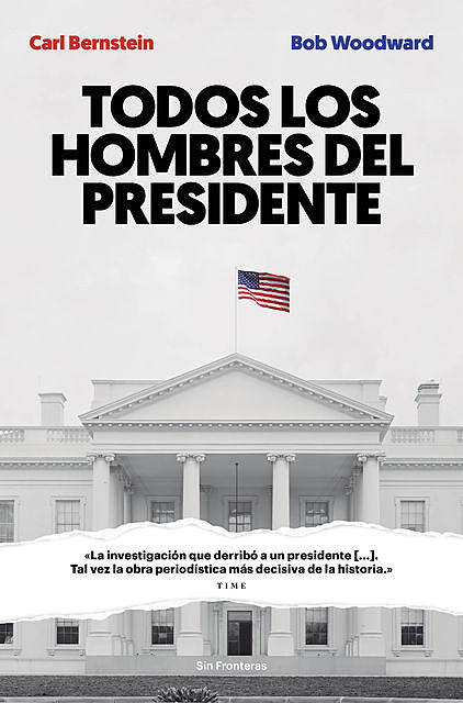 Todos los hombres del presidente, Bob Woodward, Carl Bernstein