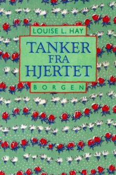 Tanker fra hjertet, Louise Hay