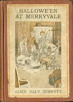 Hallowe'en at Merryvale, Alice Hale Burnett