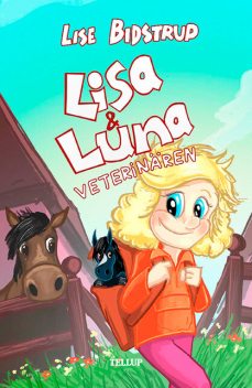 Lisa och Luna #1: Veterinären, Lise Bidstrup