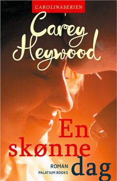En skønne dag, Carey Heywood