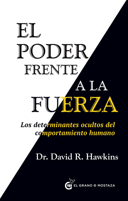 El poder frente a la fuerza, David R. Hawkins