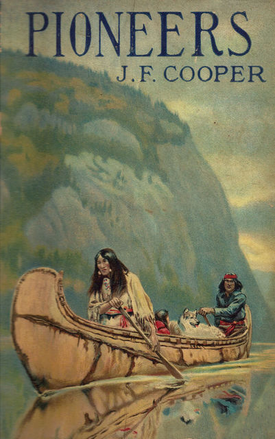 The Pioneers, James Fenimore Cooper