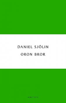 Oron bror, Daniel Sjölin