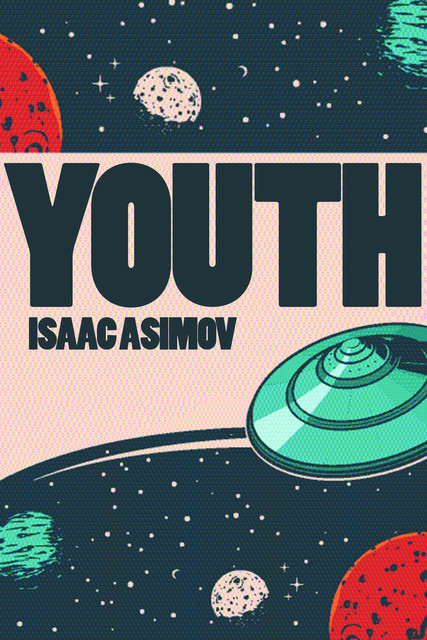 Youth, Isaac Asimov